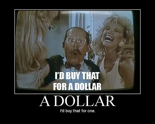 Name:  buy for a dollar.jpg
Views: 384
Size:  67.3 KB