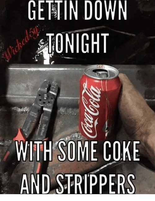 gettin-down-tonight-with-some-coke-and-strippers-5825103.webp