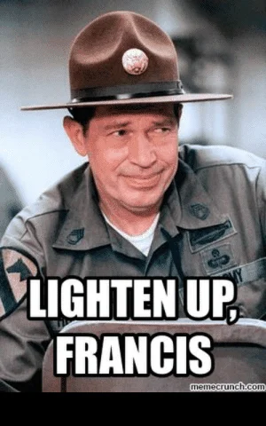 thumb_lighten-up-francis-memecrunch-com-lighten-up-francis-50404420.webp
