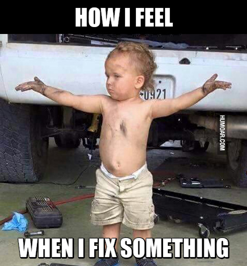 how-i-feel-when-i-fix-something.jpg