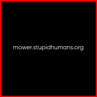 mower-mower-stupid-human-1313531134.jpg